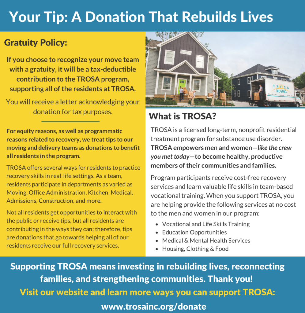 TROSA Moving tip flyer showing the ways TROSA Moving customers can show appreciation for their moving experience and how their gratuity will benefit TROSA's residents in recovery